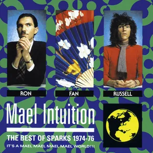 Mael intuition : the best of Sparks 1974-1976